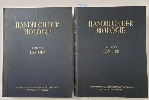 Bertalanffy, Ludwig von und Fritz Gessner (Hrsg.): Handbuch der Biologie : Band VI/1 und VI/2 : Das Tier : Zweiter Teil : Die Stämme des Tierreichs : 2 Bände. 