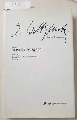 Nedo, Michael und L. Wittgenstein: Synopse der Manuskriptbände V bis X (Ludwig Wittgenstein, Wiener Ausgabe). 