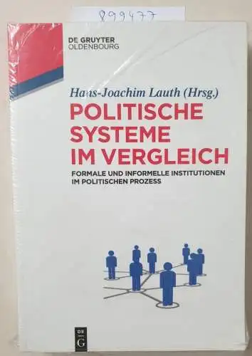 Lauth, Hans-Joachim: Politische Systeme im Vergleich: Formale und informelle Institutionen im politischen Prozess (Lehr- und Handbücher der Politikwissenschaft). 