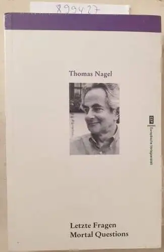 Thomas, Nagel: Letzte Fragen. Mortal Questions. 
