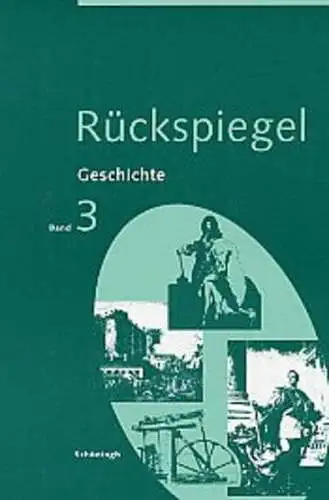 Lendzian, Hans J, Rolf Schörken und Hans J Lendzian: Rückspiegel: Vom Absolutismus bis zum Imperialismus. 