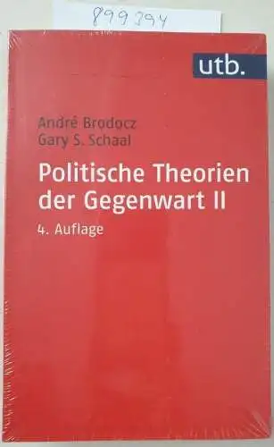 Brodocz, André und Gary S. Schaal: Politische Theorien der Gegenwart; Teil: 2. 
