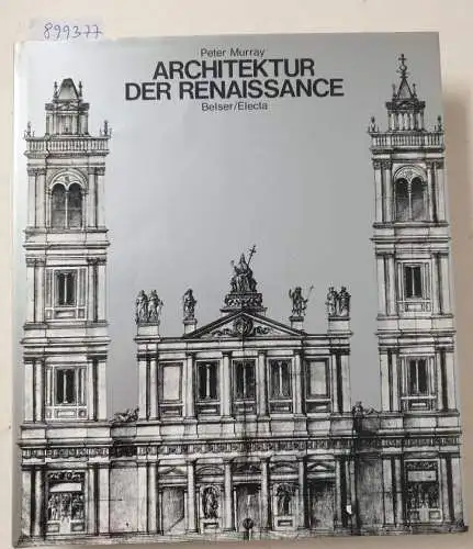 Murray, Peter und Pier Luigi Nervi (Hrsg.): Architektur der Renaissance 
 (Weltgeschichte der Architektur). 