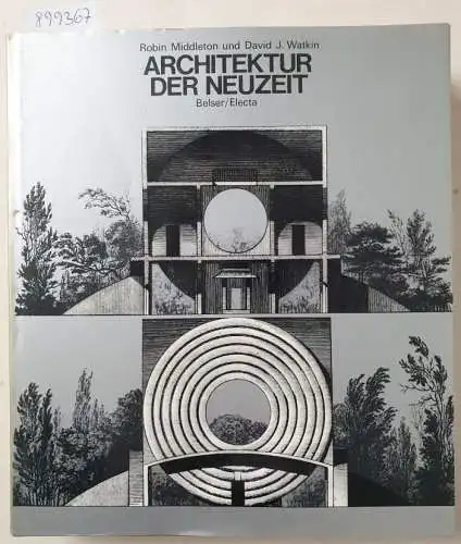 Middleton, Robin, David J. Watkin und Pier Luigi Nervi (Hrsg.): Architektur der Neuzeit 
 (Weltgeschichte der Architektur). 