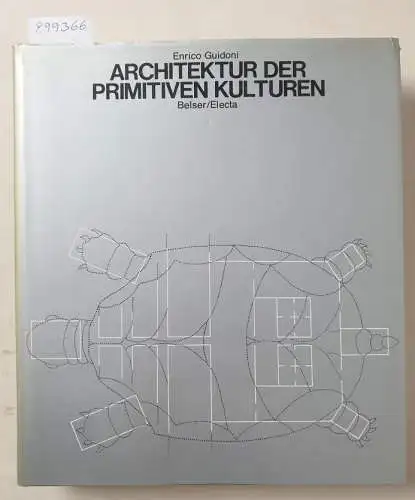 Guidoni, Enrico und Pier Luigi Nervi (Hrsg.): Architektur der primitiven Kulturen 
 (Weltgeschichte der Architektur). 