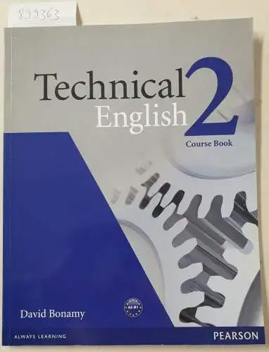 Bonamy, David: Technical English Level 2 Coursebook. 