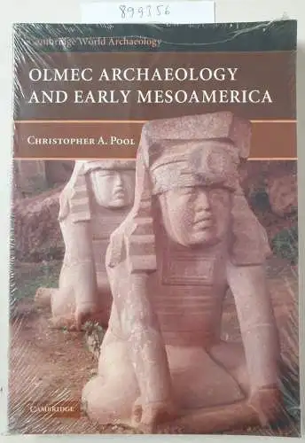 Pool, Christopher: Olmec Archaeology Early Mesoamerica (Cambridge World Archaeology). 