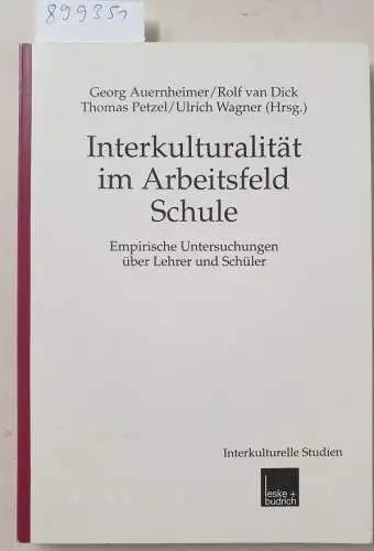 Auernheimer, Georg: Interkulturalität im Arbeitsfeld Schule: Empirische Untersuchungen über Lehrer und Schüler (Interkulturelle Studien, 8, Band 8). 