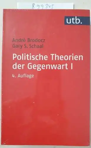 André, Brodocz und S. Schaal Gary: Politische Theorien der Gegenwart 1: Eine Einführung (Paket Politische Theorien der Gegenwart). 