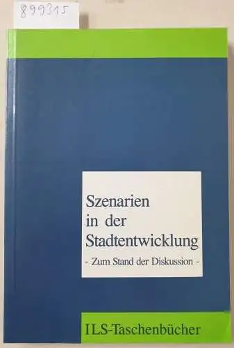 WAz: Szenarien in der Stadtentwicklung: Zum Stand der Diskussion. Symposium zum 2. Wissenschaftstag des ILS am 8. Dezember 1988. 