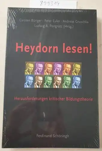 Bünger, Carsten, Ludwig A. Pongratz und Peter Euler: Heydorn lesen!: Herausforderungen kritischer Bildungstheorie. 
