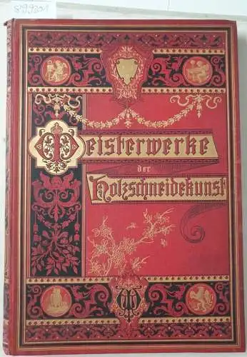 Verlag von J. J. Weber: Meisterwerke der Holzschneidekunst aus dem Gebiete der Architektur, Skulptur und Malerei 
 Dritter Band. 