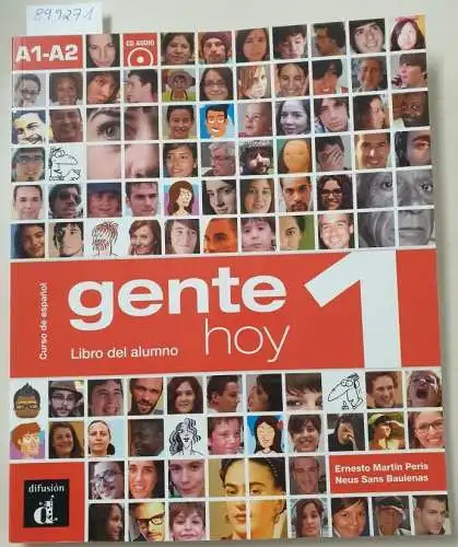 Peris, Ernesto Martin und Neus Sans Baulenas: Gente Hoy : 1 : A1-A2 : Libro Del Alumno : mit Audio CD. 