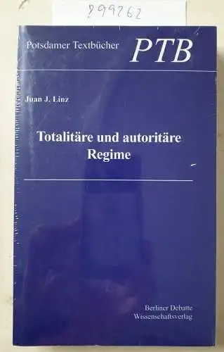 Krämer, Raimund und Juan J Linz: Totalitäre und autoritäre Regime. 