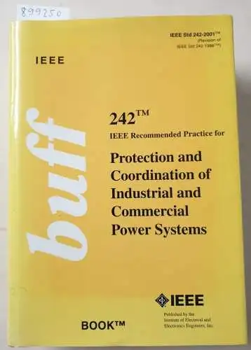 I.E.E.E.Press: IEEE Recommended Practice for Protection and Coordination of Industrial and Commercial Power Systems. 