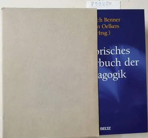 Dietrich, Benner und Oelkers Jürgen: Historisches Wörterbuch der Pädagogik (Beltz Handbuch). 
