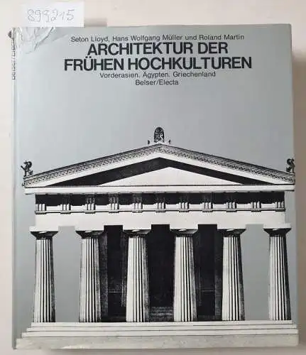 Lloyd, Seton, Hans Wolfgang Müller und Roland Martin: Architektur der Frühen Hochkulturen. Vorderasien. Ägypten. Griechenland
 (Schriftenreihe: Weltgeschichte der Architektur). 