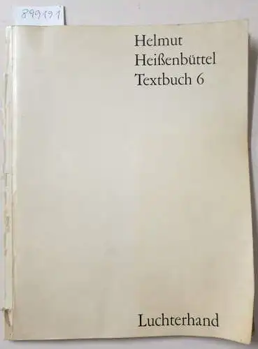 Heißenbüttel, Helmut: Textbuch 6. 