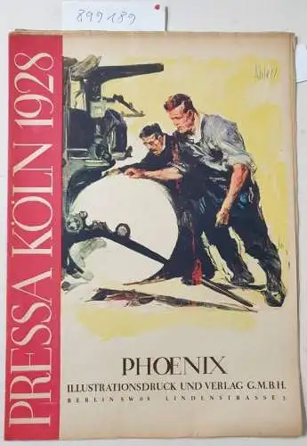 Phoenix Illustrationsdruck und Verlag G.M.B.H: Pressa Köln 1928. 