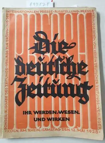 Verein Deutscher Zeitungs-Verleger (Hrsg.): Die deutsche Zeitung : Ihr Werden, Wesen und Wirken. 