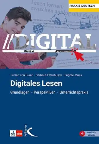 von Brand, Tilman, Gerd Eikenbusch und Brigitte Mues: Digitales Lesen 
 Grundlagen - Perspektiven - Unterrichtspraxis. 