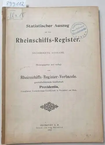 Rheinschiffs-Register-Verband (Hrsg.): Statistischer Auszug aus dem Rheinschiffs-Register : 16. Ausgabe. 