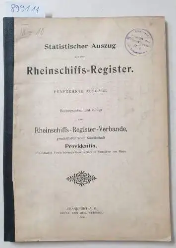 Rheinschiffs-Register-Verband (Hrsg.): Statistischer Auszug aus dem Rheinschiffs-Register : 15. Ausgabe. 