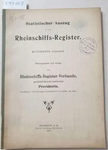 Rheinschiffs-Register-Verband (Hrsg.): Statistischer Auszug aus dem Rheinschiffs-Register : 18. Ausgabe. 