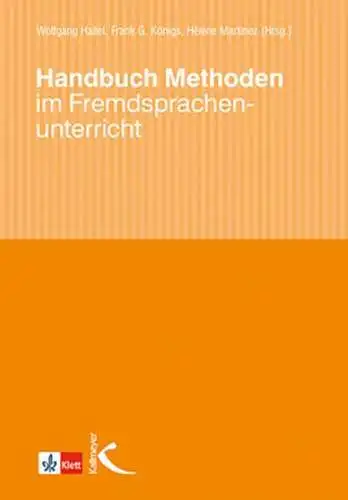 Hallet, Wolfgang, Frank G. Königs und Hélène Martinez: Handbuch Methoden im Fremdsprachenunterricht. 