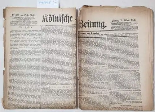 Kölnische Zeitung: Kölnische Zeitung Nr. 302 : 31. October 1870 : (in 2 Bögen) : Erstes und Zweites Blatt : Komplett. 