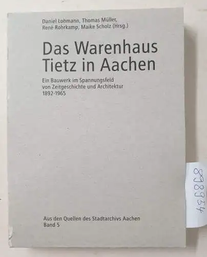 Lohmann, Daniel, Thomas Müller und René Rohrkamp: Das Warenhaus Tietz in Aachen - Ein Bauwerk im Spannungsfeld von Zeitgeschichte und Architektur 1892-1965 
 (= Aus den Quellen des Stadtarchivs Aachen, Band 5). 