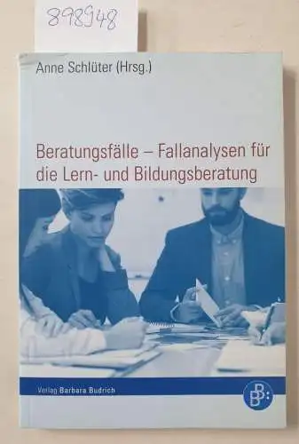 Schlüter, Anne: Beratungsfälle : Fallanalysen für die Lern- und Bildungsberatung. 