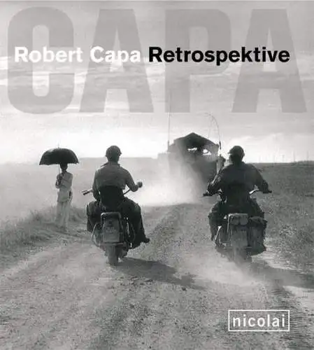 Beaumont-Maillet, Laure (Hrsg.): Robert Capa : Retrospektive. 