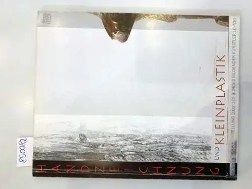 Bund Bildender Künstler Leipzig: Handzeichnung und Kleinplastik 
 Jahresausstellung 2002 des Bundes Bildender Künstler Leipzig : 13.09. - 11.10. 2002 Universität Leipzig, Galerie im Hörsaalbau. 