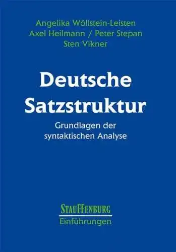 Wöllstein-Leisten, Angelika, Axel Heilmann und Peter Stepan: Deutsche Satzstruktur: Grundlagen der syntaktischen Analyse (Stauffenburg Einführungen). 