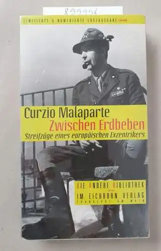 Malaparte, Curzio und Jobst Welge: Zwischen Erdbeben. Streifzüge eines europäischen Exzentrikers. 