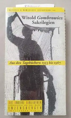 Gombrowicz, Witold: Sakrilegien. Aus den Tagebüchern 1957-1966. Die Andere Bibliothek (Sakrilegien. Aus den Tagebüchern 1953 bis 1967). 