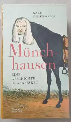Immermann, Karl: Münchhausen: Eine Geschichte in Arabesken (Die Andere Bibliothek, Band 435). 