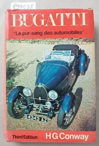 Conway, Hugh G: Bugatti - Le Pur-sang Des Automobiles 
 (Text Englisch). 