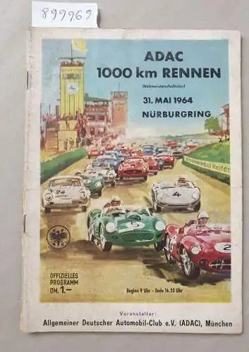 Allgemeiner Deutscher Automobil-Club e.V: Offizielles Programm : X. Internationales ADAC-1000-Kilometer-Rennen auf dem Nürburgring am 31. Mai 1964. 