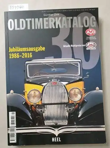 Zink, Günther: Oldtimerkatalog : Jubiläumsausgabe 1986-2016. 