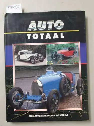 Prick, Jean: Auto Totaal : Bugatti 
 (Alle Automerken Van De Wereld) : Text Niederländisch. 