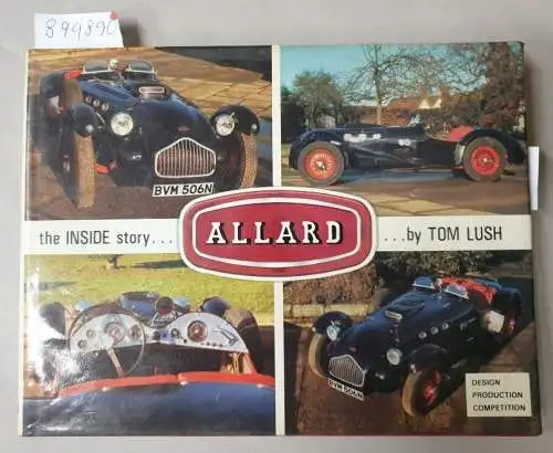 Lush, Tom: Allard ... The Inside Story : (vom Autor signiert). 