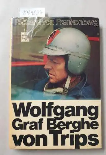 Frankenberg, Richard von: Wolfgang Graf Berghe von Trips. 