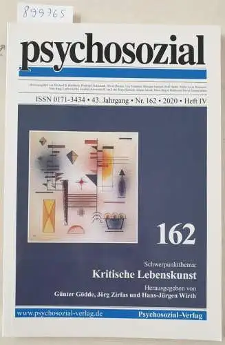 Gödde, Günter (Hrsg.), Jörg (Hrsg.) Zirfas und Hans-Jürgen (Hrsg.) Wirth: psychosozial 162 : Kritische Lebenskunst. 