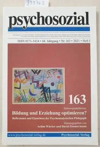 Würker, Achim (Hrsg.) und David (Hrsg.) Zimmermann: psychosozial 163: Bildung und Erziehung optimieren. 