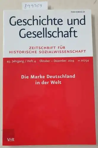 Vandenhoeck & Ruprecht: (45. Jg. Heft 4) Geschichte und Gesellschaft. Zeitschrift für Historische Sozialwissenschaft. 