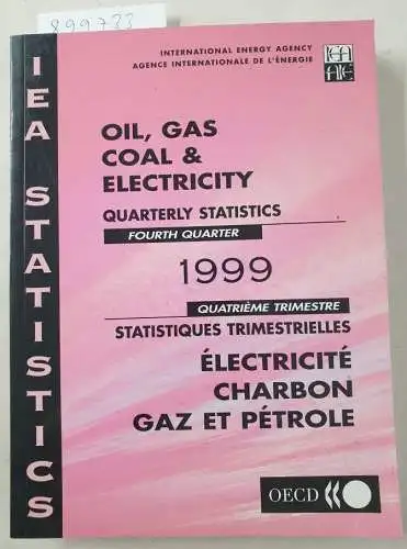 OECD: Oil, Gas, Coal and Electricity: Quarterly Statistics Fourth Quarter 1999 Volume 2000 Issue 2. 