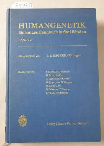 Becker, Peter E. (Hrsg.): Humangenetik : Ein kurzes Handbuch in fünf Bänden : Band IV. 