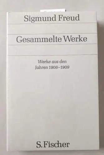 Freud, Sigmund: Gesammelte Werke : Band VII : Werke aus den Jahren 1906-1909 : (Neubuch). 
